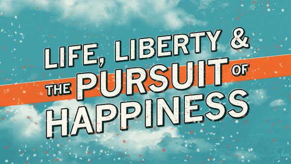 who said life liberty and the pursuit of happiness