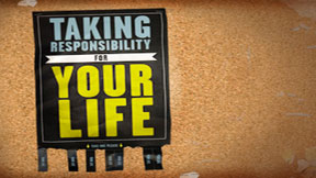 Taking Responsibility for Your Life