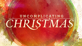 Uncomplicating Christmas