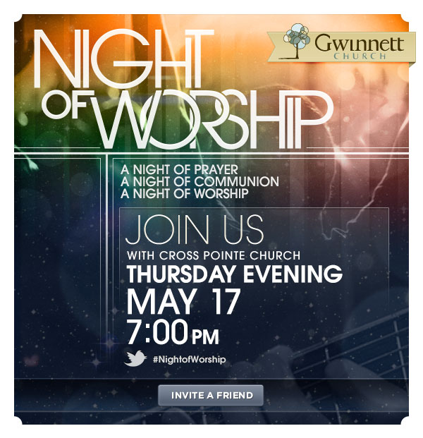 Gwinnett Church | Night of Worship | Thursday Evening, May 17 at 7:00 p.m.